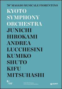Kyoto Symphony Orchestra. 78&deg; Maggio Musicale Fiorentino