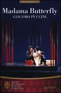 Madama Butterfly. Giacomo Puccini. Orchestra e Coro del Maggio Musicale Fiorentino - FIORENTINO. EDIZ. MULTILINGUE