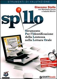 SPILLO. Strumento per l'identificazione della lentezza nella lettura orale. Kit Classe 35 somministrazioni - CLASSE 35 SOMMINISTRAZIONI. CON CHIAVE USB