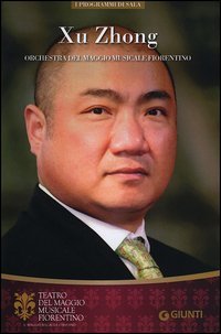 Xu Zhong. Orchestra del Maggio Musicale Fiorentino