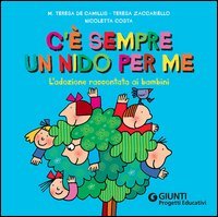 C'E' SEMPRE UN NIDO PER ME. L'ADOZIONE RACCONTATA AI BAMBINI