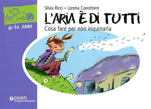 L'aria &egrave; di tutti. Cosa fare per non inquinarla