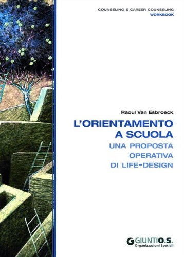 L'orientamento a scuola. Una proposta operativa di life-design