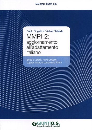 MMPI-2: aggiornamento all'adattamento italiano. Scale di validit&agrave;, Harris-Lingoes, supplementari, di contenuto e PSY-5
