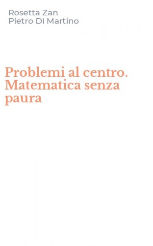 Problemi al centro. Matematica senza paura