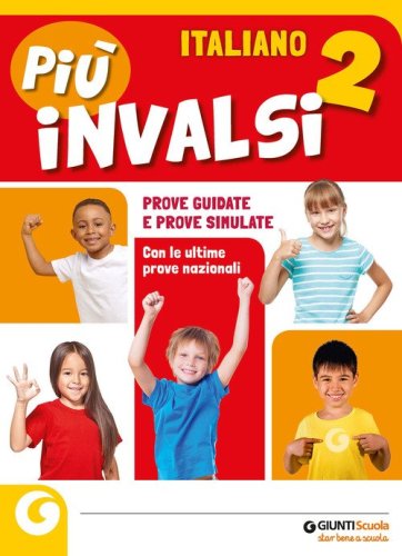 Pi&ugrave; INVALSI. Italiano. Per la 2&ordf; classe della Scuola elementare