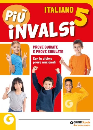 Pi&ugrave; INVALSI. Italiano. Per la 5&ordf; classe della Scuola elementare