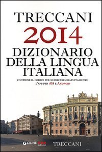 Treccani 2014. Dizionario della lingua italiana
