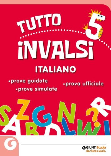 Tuttoinvalsi italiano 2019. Per la 5&ordf; classe elementare