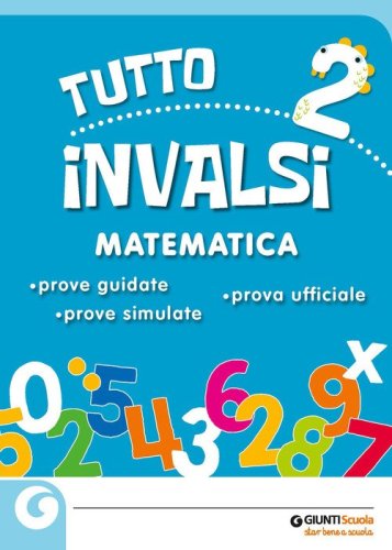 Tuttoinvalsi matematica 2019. Per la 2&ordf; classe elementare