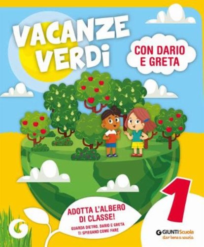 Vacanze verdi. Quaderni multidisciplinari per le vacanze. Per la Scuola elementare