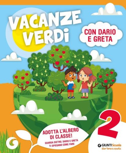 Vacanze verdi. Quaderni multidisciplinari per le vacanze. Per la Scuola elementare