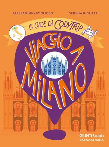 Viaggio a Milano. Le guide di CodyTrip