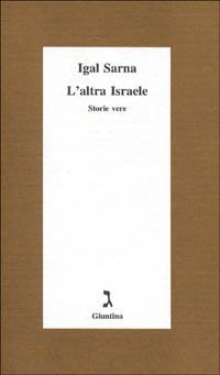 L'altra Israele. Storie vere