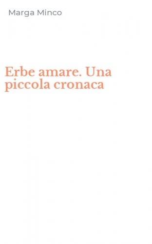 Erbe amare. Una piccola cronaca