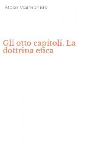 Gli otto capitoli. La dottrina etica