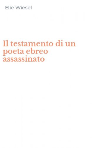 Il testamento di un poeta ebreo assassinato