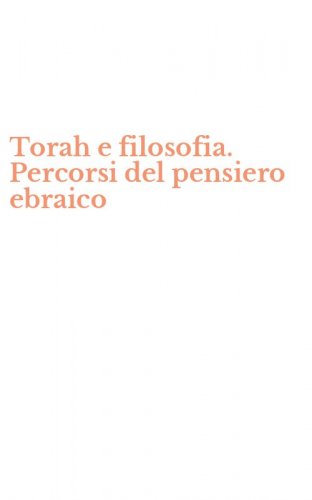 Torah e filosofia. Percorsi del pensiero ebraico
