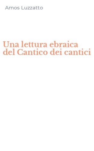 Una lettura ebraica del Cantico dei cantici