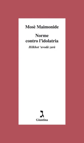 Norme contro l'dolatria. Hilkhot 'avod&agrave; zar&agrave;