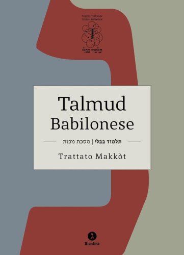 Talmud babilonese. Trattato Makk&ograve;t. (Pene corporali). Testo ebraico a fronte