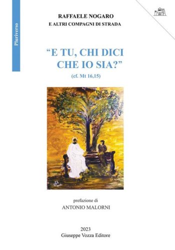 &laquo;E tu, chi dici che io sia?&raquo;