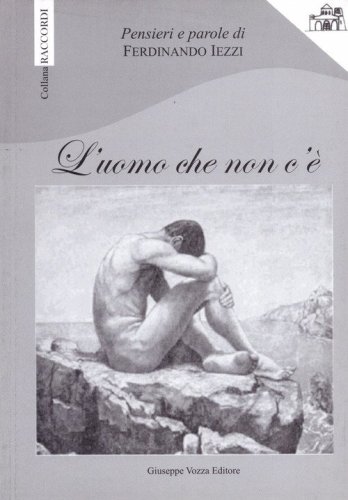 L'uomo che non c'&egrave;