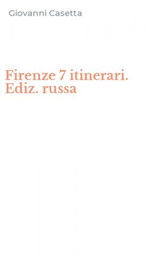 Firenze 7 itinerari. Ediz. russa