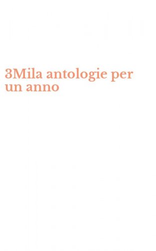 3Mila antologie per un anno