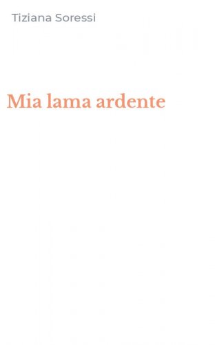 Mia lama ardente