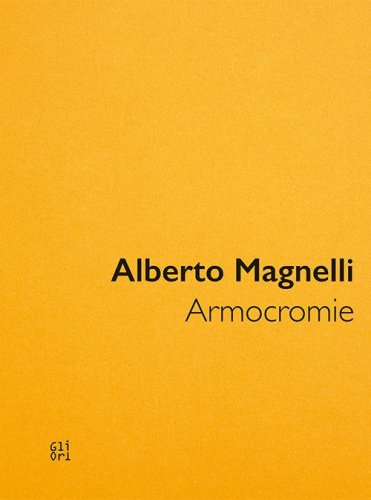 Alberto Magnelli. Armocromie. Catalogo della mostra (Milano, 11 novembre 2022-19 febbraio 2023)