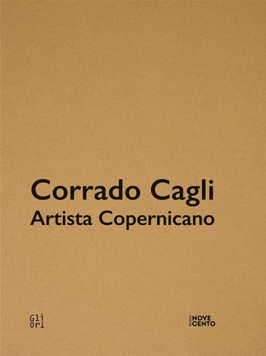 Corrado Cagli artista copernicano/Mirko Basaldella. Catalogo della mostra (Milano, 17 giugno-2 novembre 2022)