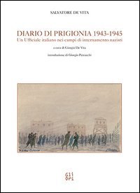 Diario di prigionia. Un ufficiale italiano nei campi di internamento nazisti
