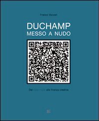 Duchamp messo a nudo. Dal ready made alla finanza creativa