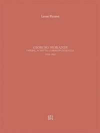 Giorgio Morandi. Opere, scritti, corrispondenza 1952-1963