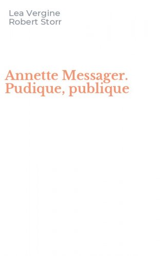 Annette Messager. Pudique, publique
