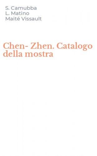 Chen-Zhen. Catalogo della mostra