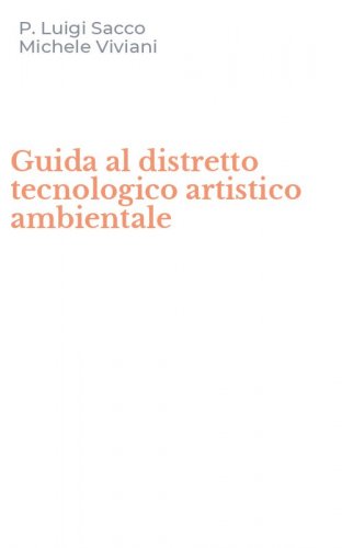 Guida al distretto tecnologico artistico ambientale