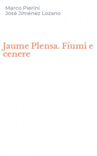 Jaume Plensa. Fiumi e cenere