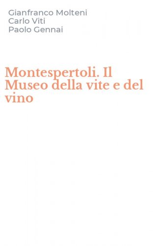 Montespertoli. Il Museo della vite e del vino
