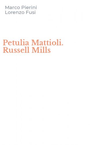 Petulia Mattioli. Russell Mills
