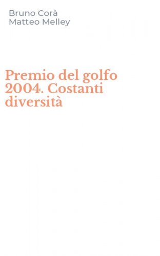 Premio del golfo 2004. Costanti diversit&agrave;