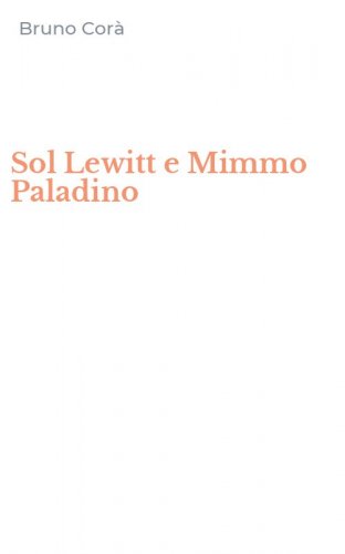 Sol Lewitt e Mimmo Paladino