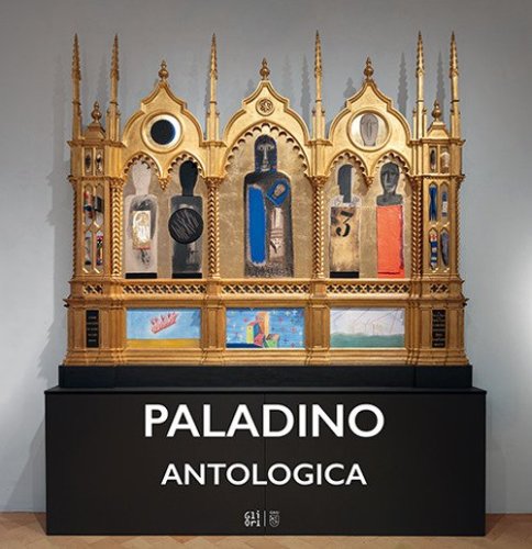 Paladino antologica. Ediz. italiana e inglese