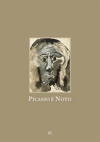 Picasso &egrave; Noto. Ediz. italiana e inglese