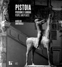 Pistoia. Persone e luoghi. Aurelio Amendola-People and places