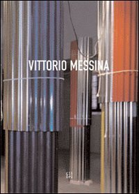Vittorio Messina. Cronografie o della citt&agrave; verticale. Ediz. italiana e inglese