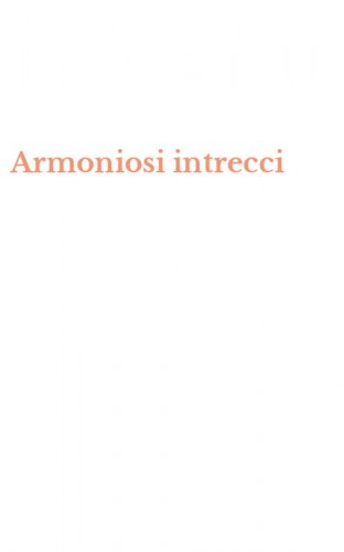 Armoniosi intrecci