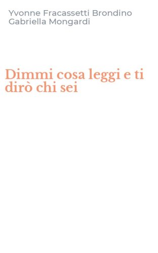Dimmi cosa leggi e ti dir&ograve; chi sei