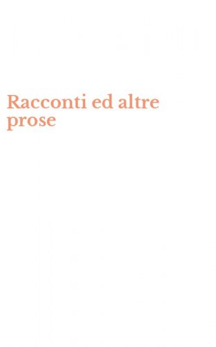 Racconti ed altre prose